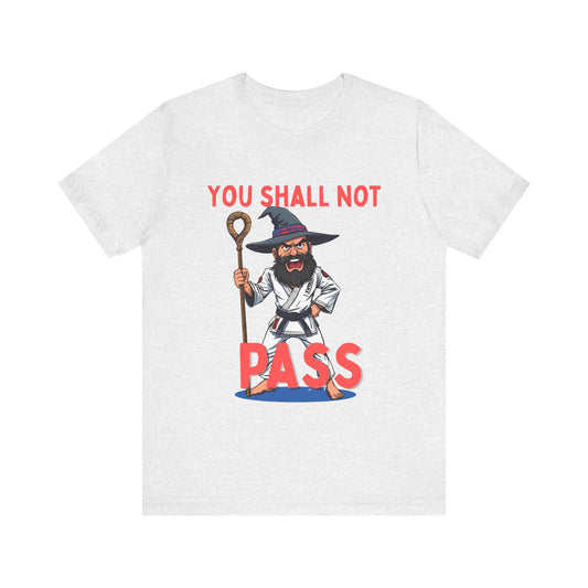 Humorous Wizard Tee - 'You Shall Not Pass' Short Sleeve Shirt