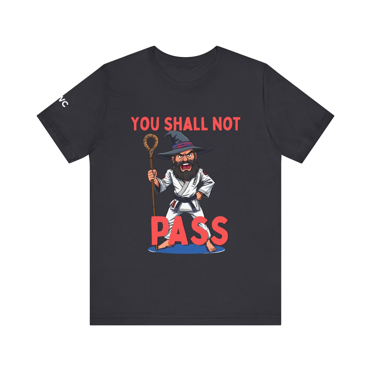 Humorous Wizard Tee - 'You Shall Not Pass' Short Sleeve Shirt