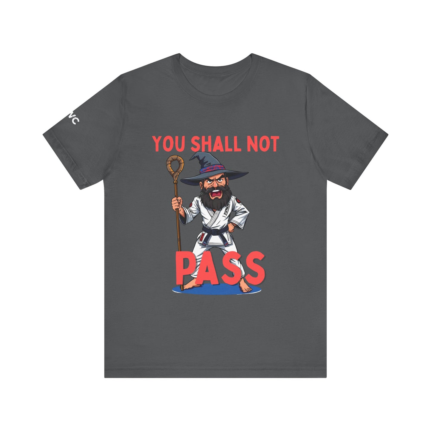 Humorous Wizard Tee - 'You Shall Not Pass' Short Sleeve Shirt
