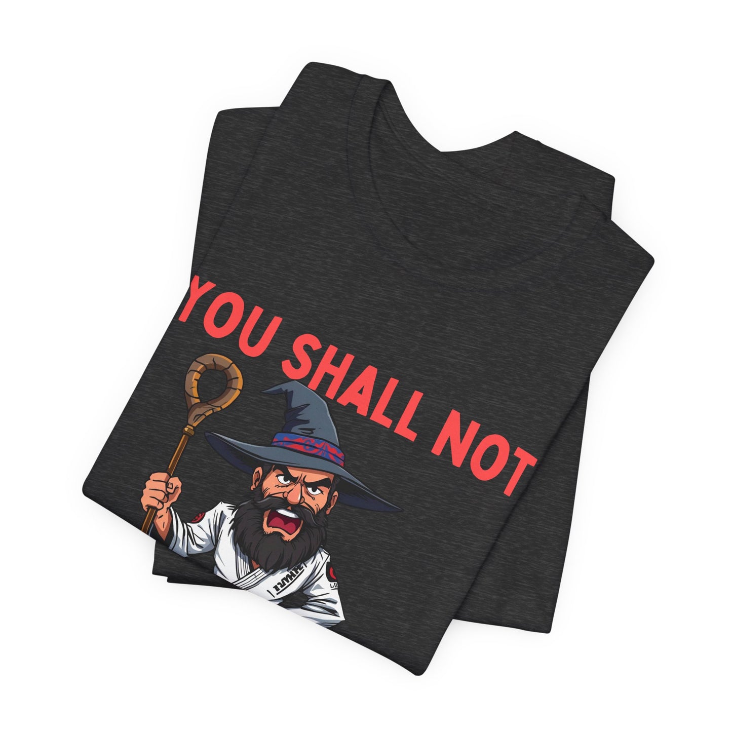 Humorous Wizard Tee - 'You Shall Not Pass' Short Sleeve Shirt