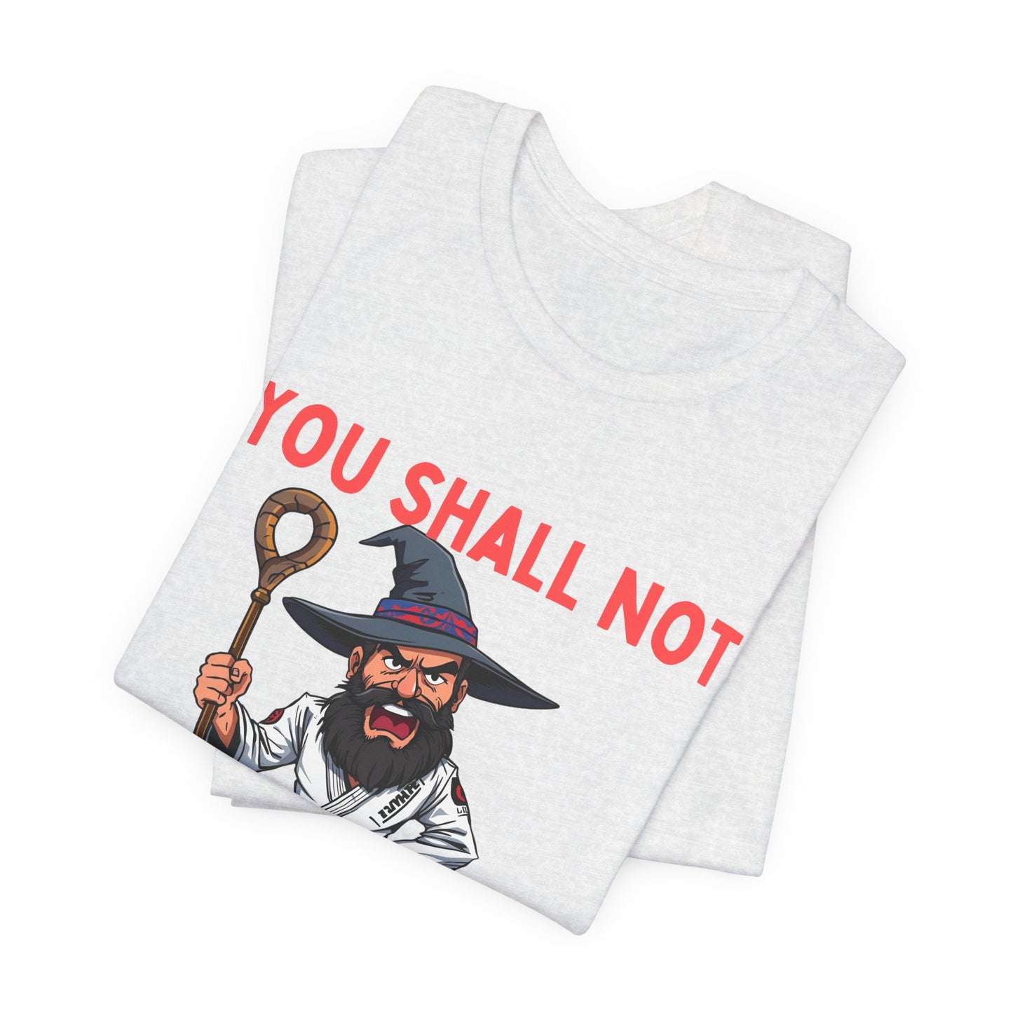 Humorous Wizard Tee - 'You Shall Not Pass' Short Sleeve Shirt