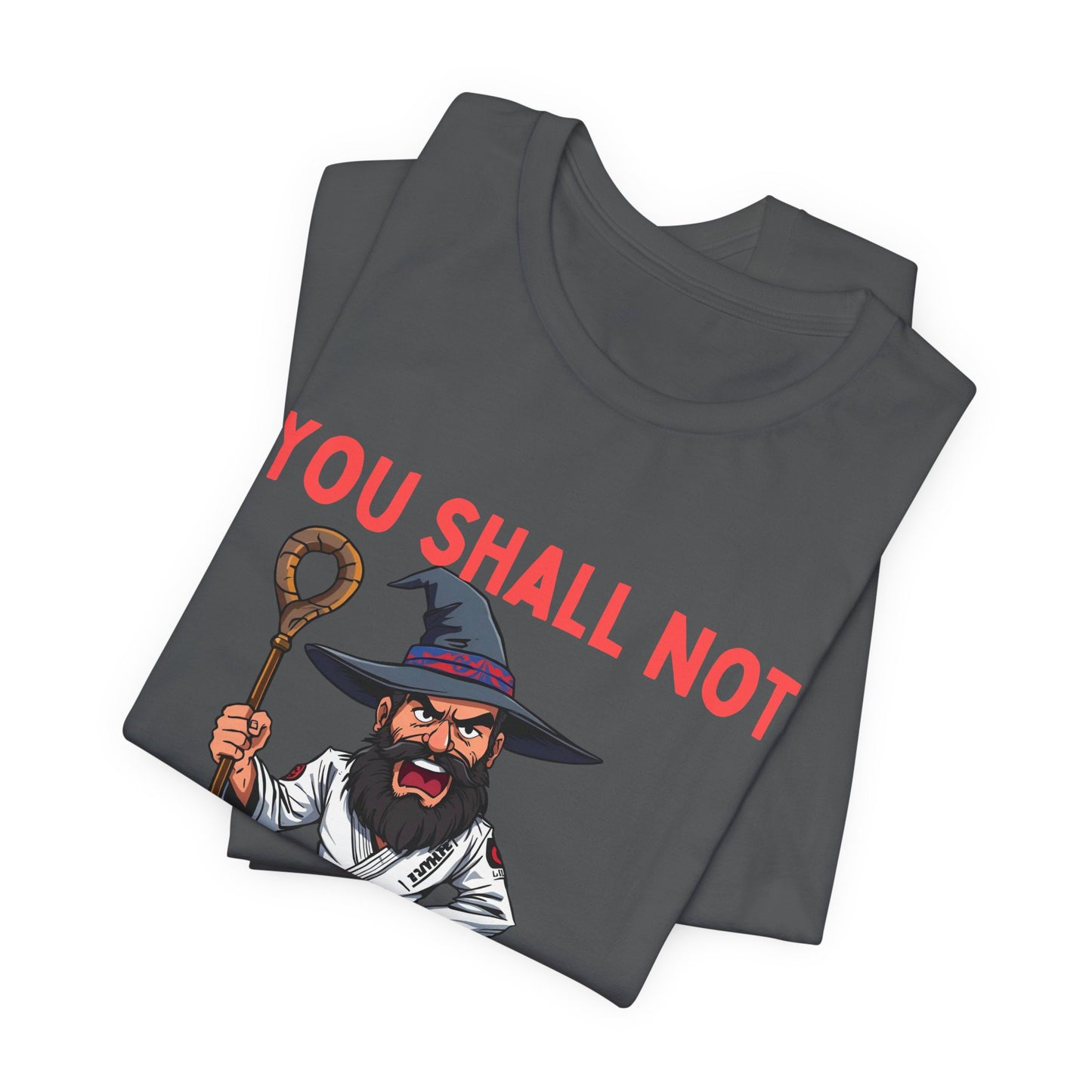 Humorous Wizard Tee - 'You Shall Not Pass' Short Sleeve Shirt
