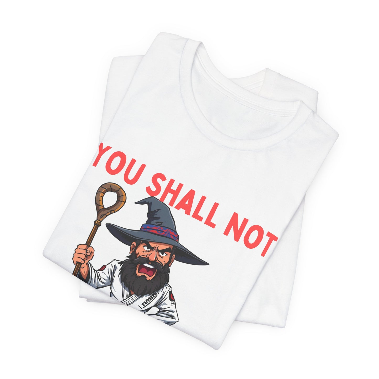 Humorous Wizard Tee - 'You Shall Not Pass' Short Sleeve Shirt