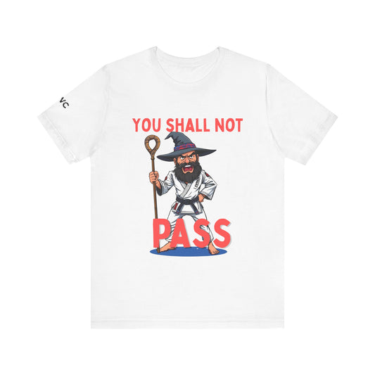 Humorous Wizard Tee - 'You Shall Not Pass' Short Sleeve Shirt