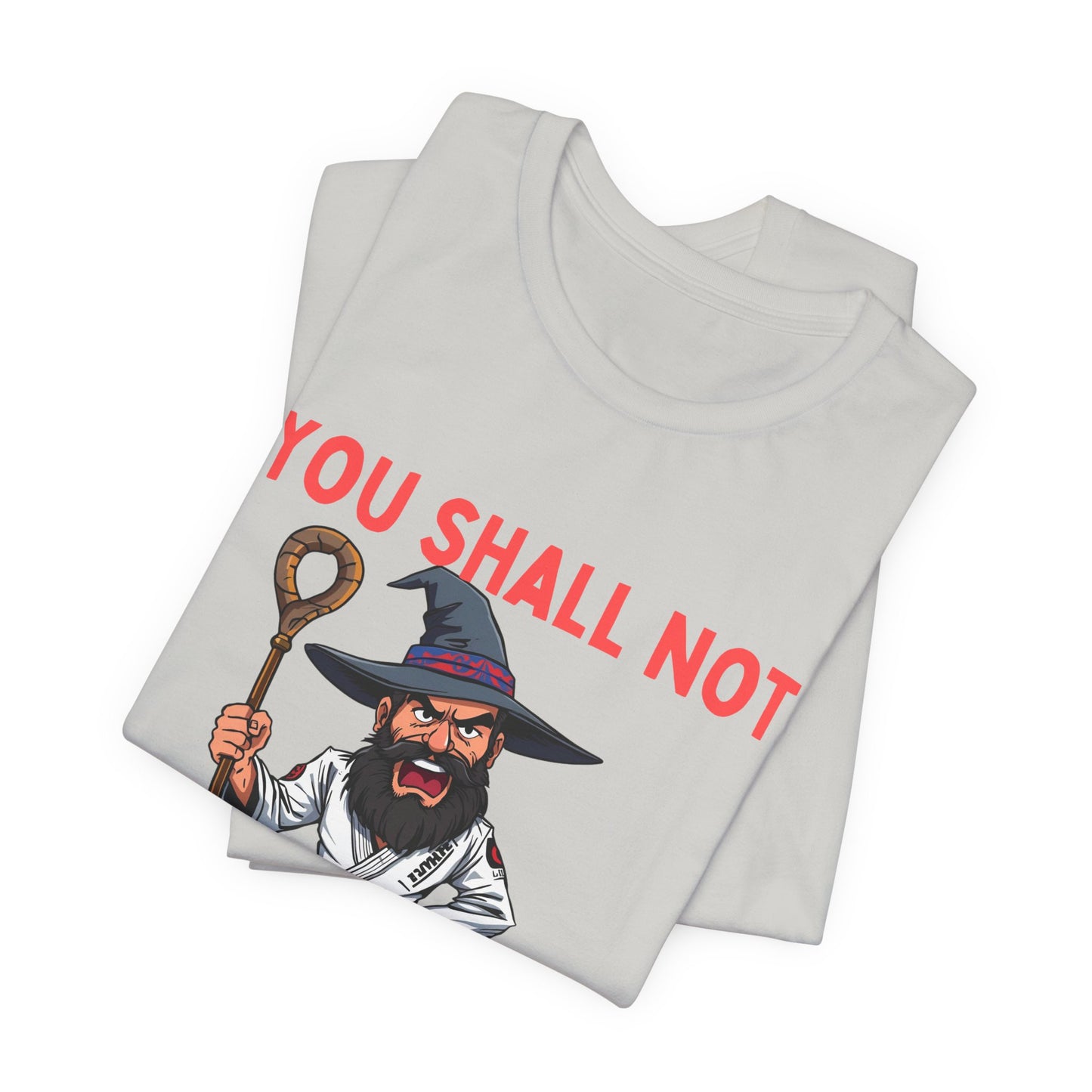 Humorous Wizard Tee - 'You Shall Not Pass' Short Sleeve Shirt